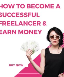 How to Become a Successful Freelancer & Earn Money